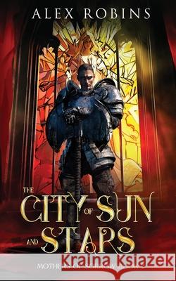 The City of Sun and Stars Alex Robins 9782958845070