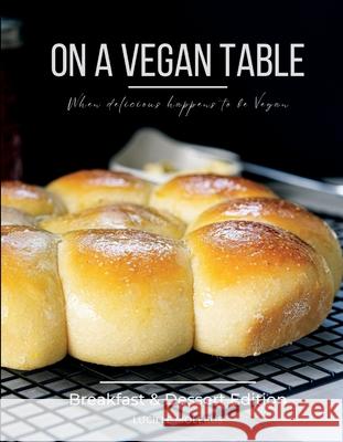 On a Vegan Table - Breakfast and Dessert Edition Lucille Molerus 9782958889203