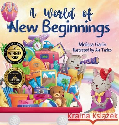 A World of New Beginnings: A Rhyming Journey about change, resilience and starting over Melissa Garin Ale Tadeo 9782959129124 Melissa Garin