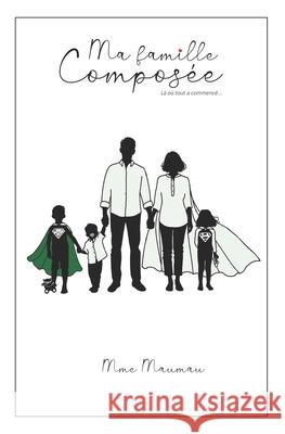 Ma Famille Composé Triple 3, Maumau Amélie 9782959267109