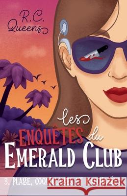 Les enqu?tes du Emerald Club 3. Plage, coquillages et macchab?es: La saga cosy mystery venue tout droit d'Australie Amandine Peter R. C. Queens 9782959281129