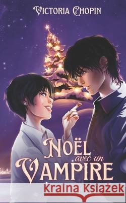 No?l avec un vampire: romance de no?l The Paper Mind Victoria Chopin 9782959366161 Afnil