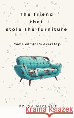 The friend that stole the furniture Frida Niklaus 9782959535321