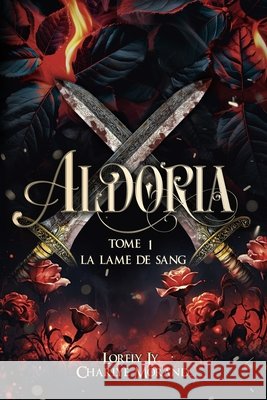 Aldoria: la lame de sang: romantasy Lorely Jy Charlye Morand 9782959624841 Charlye Morand