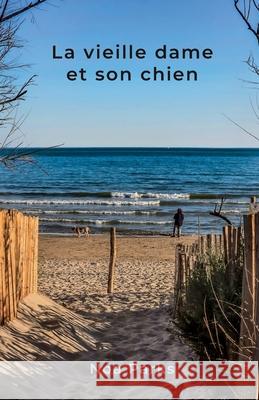 La vieille dame et son chien Noa Parks 9782959697937 Noa Parks