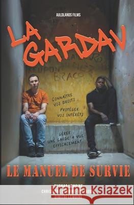 La Gardav, le Manuel de Survie Christiane Lemoin Dimitri Lemoine Thomas Lemoine 9782959838507 Auldlands Films