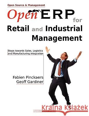 Open Erp for Retail and Industrial Management Fabien Pinckaers Geoff Gardiner 9782960087604 Tiny Sprl