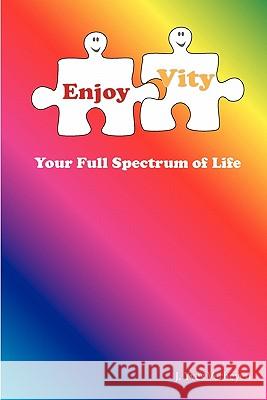 EnjoyVity, your full spectrum of life Yves Verheyen 9782960102208 Verheyen