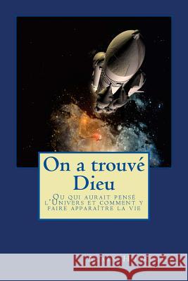 On a trouvé Dieu Hubrecht, Alain 9782960141856 Hubrecht (Alain)