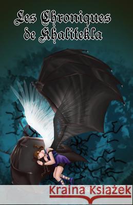 Les Chroniques de Khalitekla Rose P. Katell Lineora 9782960149074 Rose P. Katell