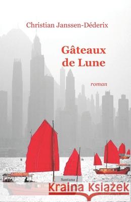 Gâteaux de lune Janssen-Déderix, Christian 9782960240719 Santana Editeur