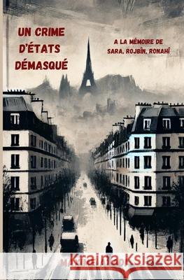 Un crime d'États démasqué: Sara, Rojbîn, Ronahî Maxime Azadi 9782960355413