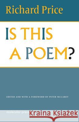 Is This a Poem? Richard Price 9782970037613 Molecular Press