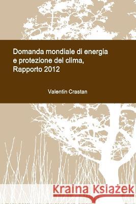 Domanda mondiale di energia e protezione del clima Valentin Crastan 9782970065067