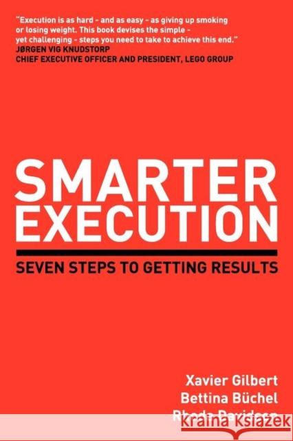 Smarter Execution: Seven Steps to Getting Results Gilbert, Xavier 9782970078401 Swiss Business Books