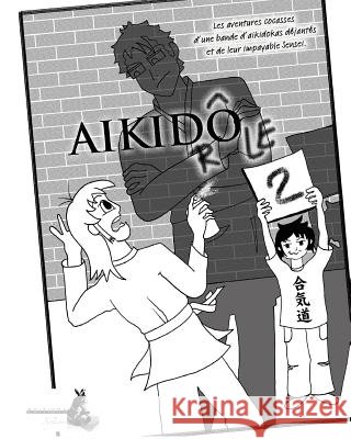 Aikidrôle 2 E-Maniak 9782970085157 Xyzebre