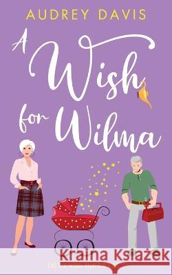 A Wish For Wilma Audrey Davis   9782970131656 Tanzanite Books