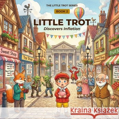 Little Trot Discovers Inflation: Financial Literacy for Kids Thompson, Clive 9782970206613