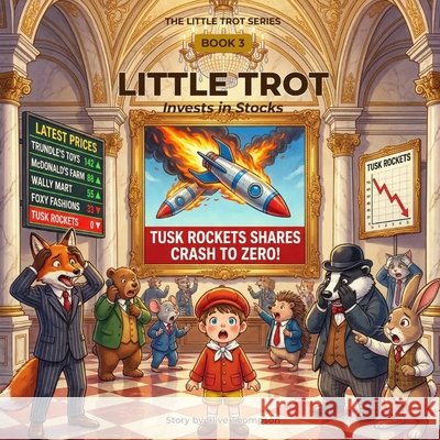 Little Trot Invests in Stocks: Financial Literacy for Kids Thompson, Clive 9782970206620