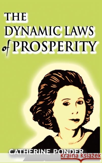 The Dynamic Laws of Prosperity Catherine Ponder 9782979404133