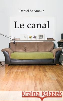 Le canal Daniel S 9782981224347 Lemelin - Cooper