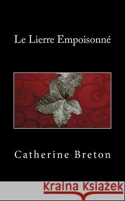 Le Lierre Empoisonné Breton, Catherine 9782981267832 Catherine Breton