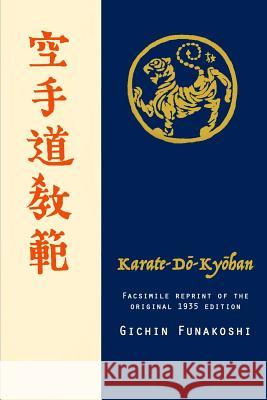 Karate-do Kyohan, Facsimile reprint of the original 1935 edition Gichin Funakoshi 9782981309549 Primo Mobile Editeur