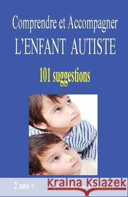 Comprendre et Accompagner L'ENFANT AUTISTE Pouliot, Jocelyne 9782981394767 Jocelyne Pouliot