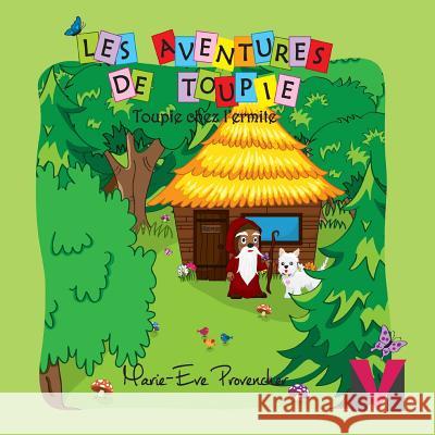 Toupie chez l'ermite Provencher, Marie-Eve 9782981478610