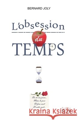 L'obsession du temps Joly, Bernard 9782981507822