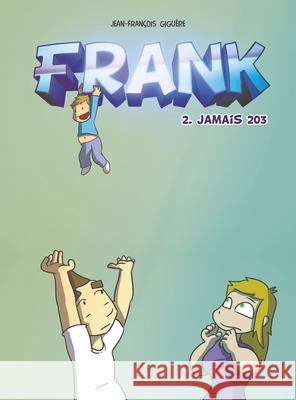 Frank - tome 2: Jamais 203 Gigu 9782981632913 Frankbd