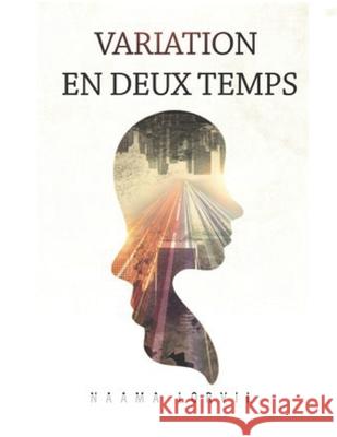 Variation en deux Temps Naama Lorvil 9782981861504 Banq
