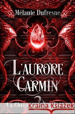 L'aurore carmin Melanie DuFresne   9782982065130