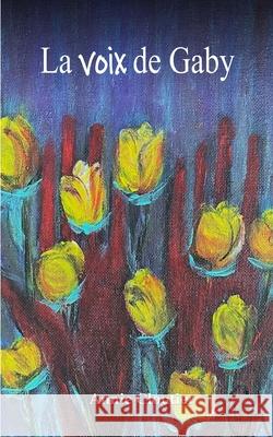 La voix de Gaby Annie Cloutie Annie Cloutier 9782982161290