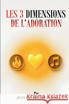 Les 3 Dimensions de l'Adoration Jean Levi Ouedraogo 9782982318106