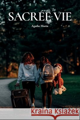 Sacr?e Vie Agathe Morin 9782982359208