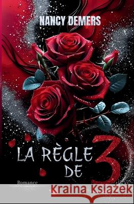 La r?gle de 3 Nancy DeMers 9782982372306 Nancy DeMers
