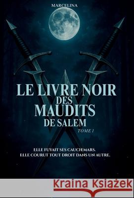 Le Livre Noir Des Maudits De Salem Marcelina 9782982385221 Edition Solstice