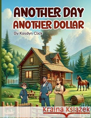 Another Day Another Dollar Kasdyn Click 9782985764290 Publishdrive