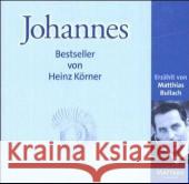 Johannes, 2 Audio-CDs : ungek. Lesung Körner, Heinz 9783000121456