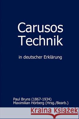 Carusos Technik Maximilian Horberg (Hrsg./Bearb.), Paul Bruns 9783000234118