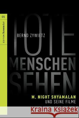 TOTE MENSCHEN SEHEN Final Bernd Zywietz 9783000252976