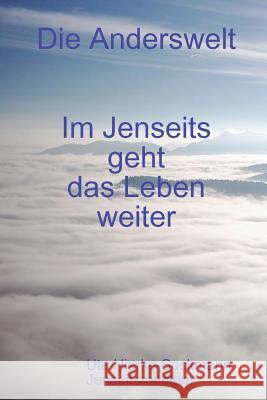 Im Jenseits geht das Leben weiter Hierke-Sackmann, Uta 9783000259913 Uta Hierke-Sackmann