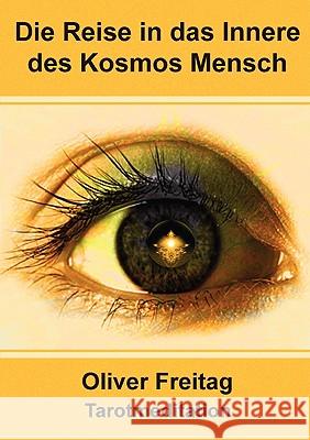Tarotmeditation - Die Reise in Das Innere Des Kosmos Mensch Oliver Freitag 9783000275630