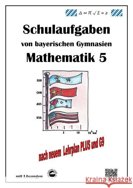 Mathematik 5 Schulaufgaben von bayerischen Gymnasien mit Lösungen nach LPlus/G9 Arndt, Claus 9783000340628