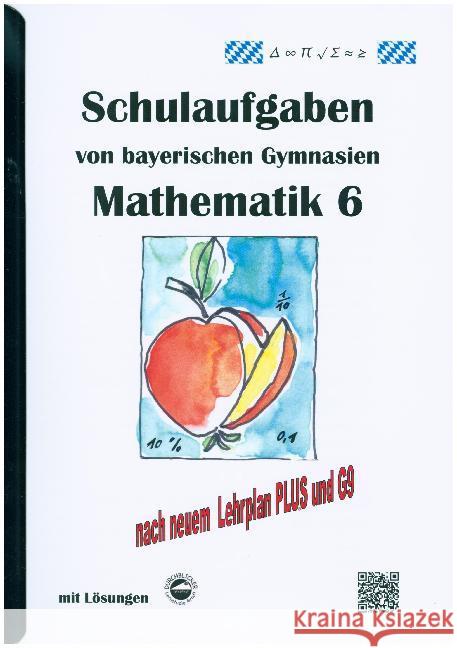Mathematik 6 Schulaufgaben von bayerischen Gymnasien mit Lösungen Arndt, Claus 9783000340635 Durchblicker Verlag