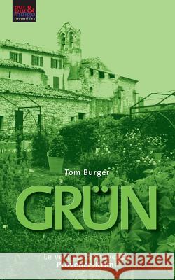 Grün. Le vert de la Provence Burger, Tom 9783000410390 Cleevesmedia