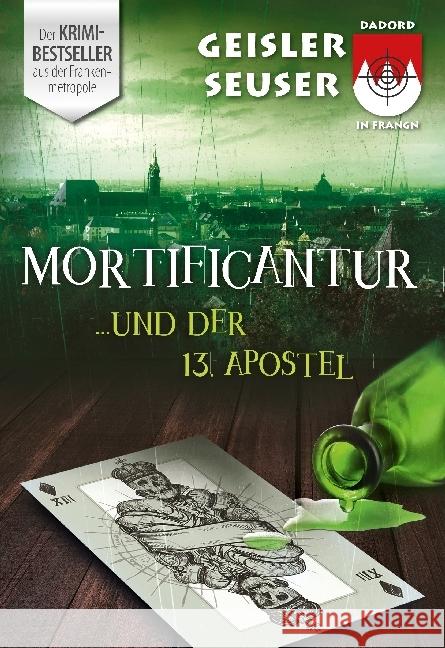 Mortificantur und der 13. Apostel Geisler, Roland; Seuser, Julia 9783000525315 Dadord in Frangn / Roland Geisler