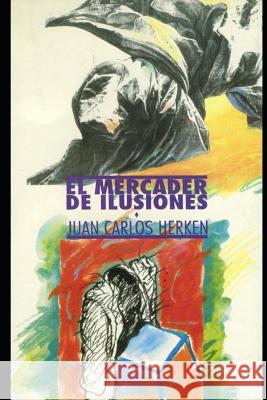 El Mercader de Ilusiones Juan Carlos Herken 9783000536472 Isbn-Agentur Fur Die Bundesrepublik Deutschla