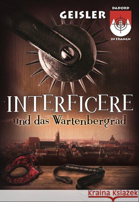 Interficere und das Wartenbergrad Geisler, Roland 9783000577161 Dadord in Frangn / Roland Geisler